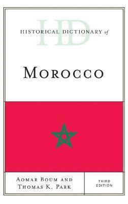 Historical Dictionary of Morocco