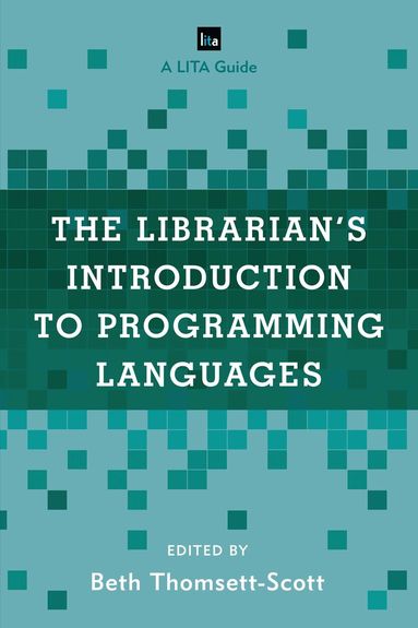 Beth Thomsett-Scott - Librarian's Introduction to Programming Languages, Häftad