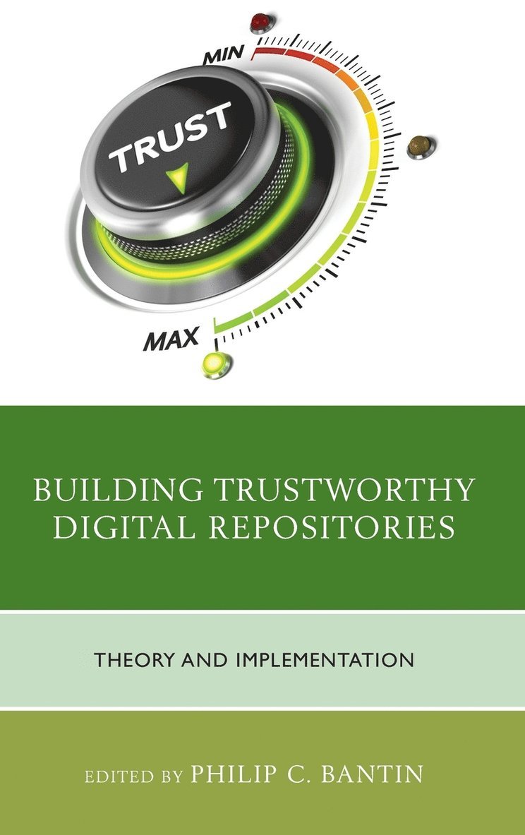 Building Trustworthy Digital Repositories 1