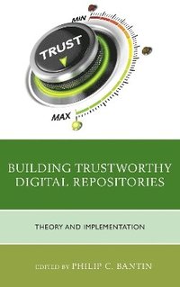 bokomslag Building Trustworthy Digital Repositories