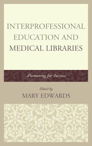 Interprofessional Education and Medical Libraries 1