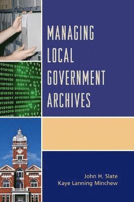 bokomslag Managing Local Government Archives