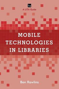 bokomslag Mobile Technologies in Libraries