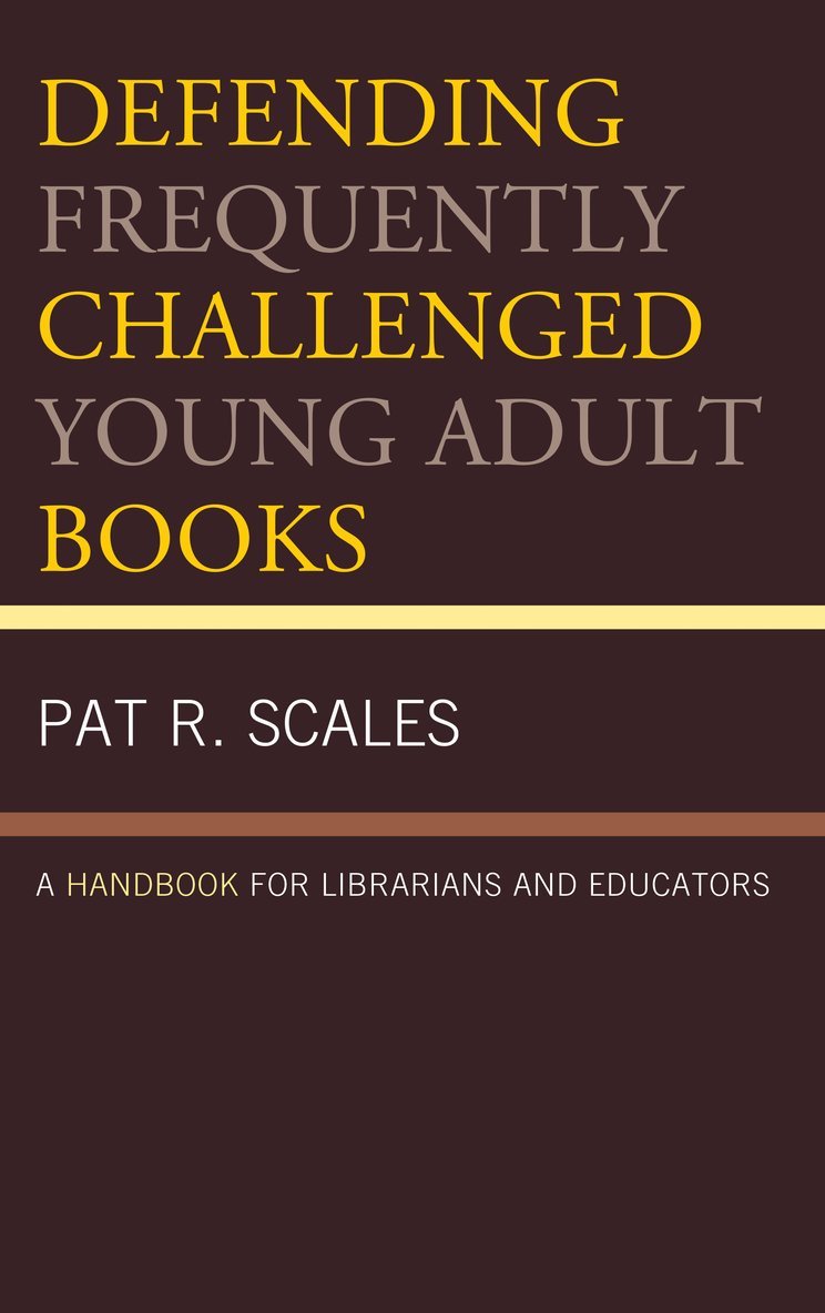 Pat R. Scales - Defending Frequently Challenged Young Adult Books, Häftad
