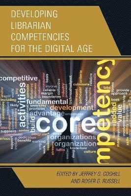 Developing Librarian Competencies for the Digital Age 1