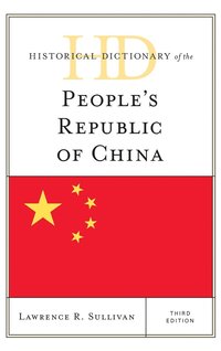 bokomslag Historical Dictionary of the People's Republic of China