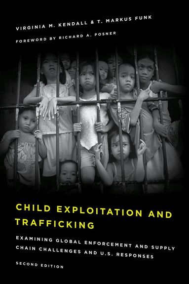 Virginia M. Kendall, T. Markus Funk - Child Exploitation and Trafficking, Inbunden