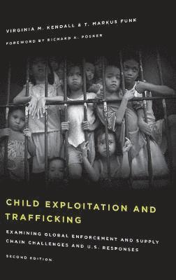 Virginia M. Kendall, T. Markus Funk - Child Exploitation and Trafficking, Inbunden