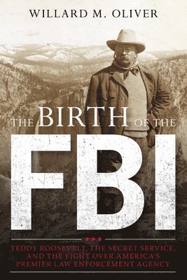 The Birth of the FBI 1
