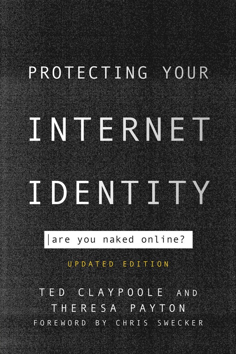 Ted Claypoole, Theresa Payton - Protecting Your Internet Identity, Häftad