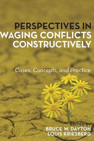 Perspectives in Waging Conflicts Constructively 1