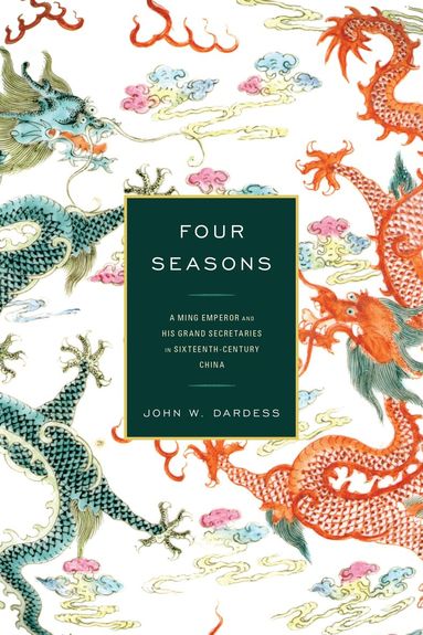 John W. Dardess - Four Seasons, Inbunden