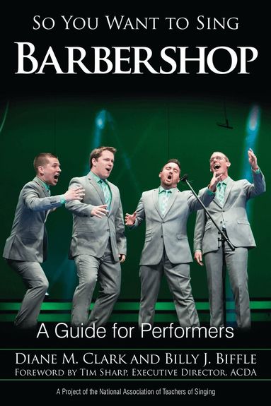 Diane M. Clark, Billy J. Biffle - So You Want to Sing Barbershop, Häftad