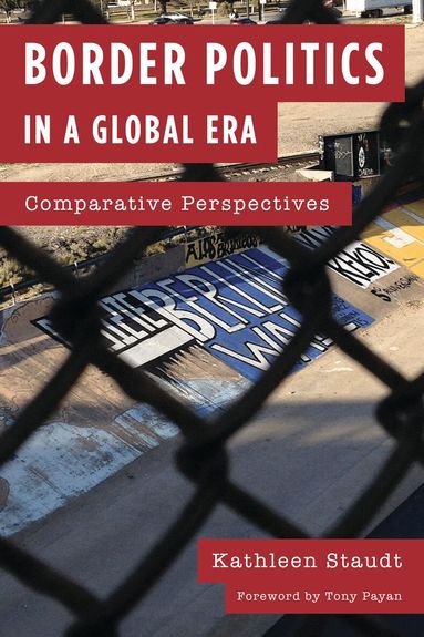 Kathleen Staudt - Border Politics in a Global Era, Häftad