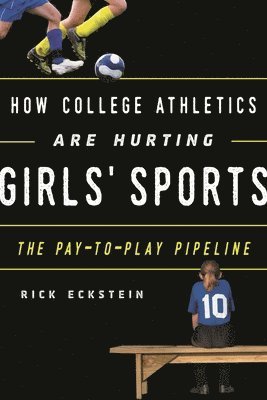 bokomslag How College Athletics Are Hurting Girls' Sports