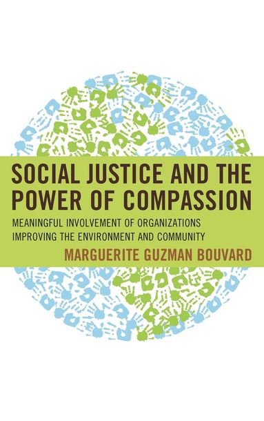 Marguerite Guzman Bouvard - Social Justice and the Power of Compassion, Inbunden