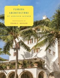 bokomslag Florida Architecture of Addison Mizner