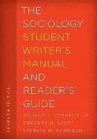 bokomslag The Sociology Student Writer's Manual and Reader's Guide