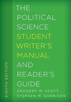The Political Science Student Writer's Manual and Reader's Guide 1