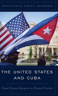 bokomslag The United States and Cuba