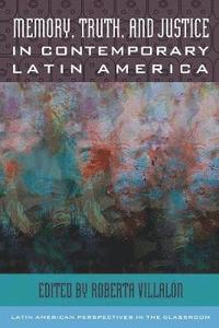 bokomslag Memory, Truth, and Justice in Contemporary Latin America