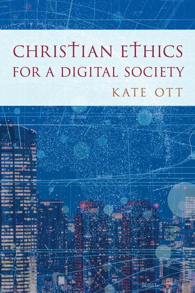 bokomslag Christian Ethics for a Digital Society