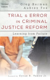 bokomslag Trial and Error in Criminal Justice Reform