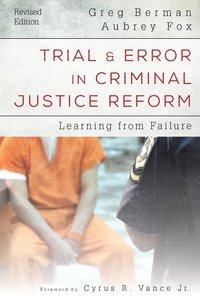 bokomslag Trial and Error in Criminal Justice Reform
