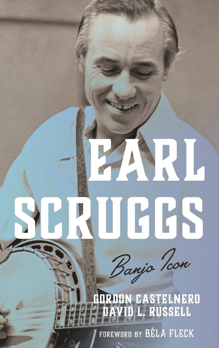 Gordon Castelnero, David L. Russell - Earl Scruggs, Inbunden