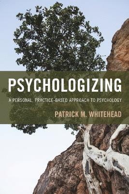 Patrick M. Whitehead - Psychologizing, Häftad
