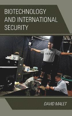 Biotechnology and International Security 1