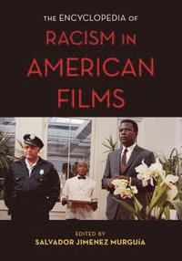 bokomslag The Encyclopedia of Racism in American Films