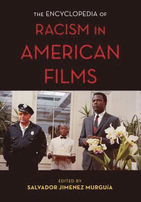 The Encyclopedia of Racism in American Films 1