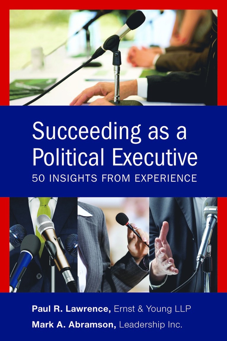 Mark A. Abramson, Paul R. Lawrence - Succeeding as a Political Executive, Inbunden