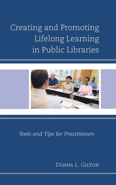 bokomslag Creating and Promoting Lifelong Learning in Public Libraries