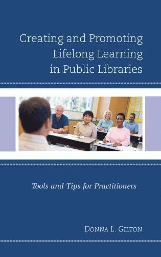 bokomslag Creating and Promoting Lifelong Learning in Public Libraries