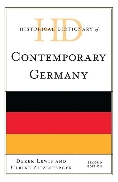 Derek Lewis, Ulrike Zitzlsperger - Historical Dictionary of Contemporary Germany, Inbunden