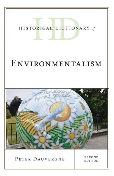 Peter Dauvergne - Historical Dictionary of Environmentalism, Inbunden