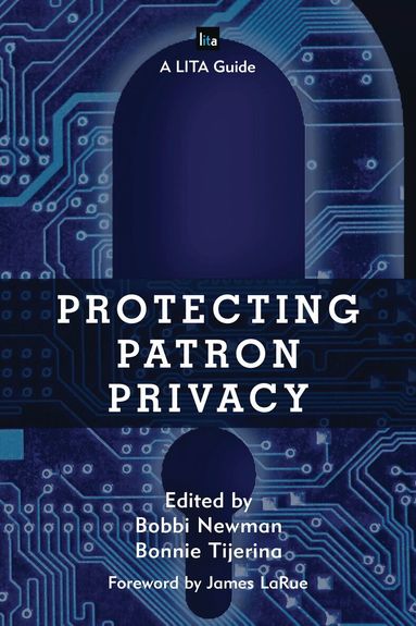Bobbi Newman, Bonnie Tijerina - Protecting Patron Privacy, Inbunden