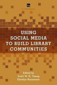 bokomslag Using Social Media to Build Library Communities