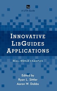 bokomslag Innovative LibGuides Applications