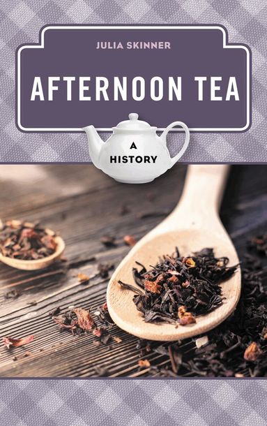 Julia Skinner - Afternoon Tea, Inbunden