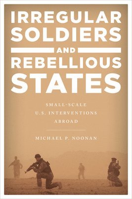 Irregular Soldiers and Rebellious States 1