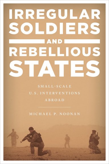 bokomslag Irregular Soldiers and Rebellious States