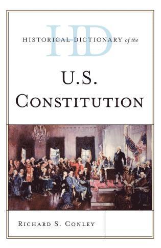 bokomslag Historical Dictionary of the U.S. Constitution