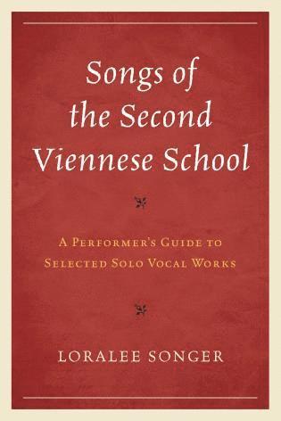 Loralee Songer - Songs of the Second Viennese School, Inbunden
