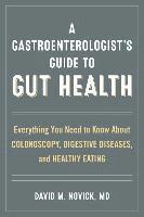 bokomslag A Gastroenterologists Guide to Gut Health