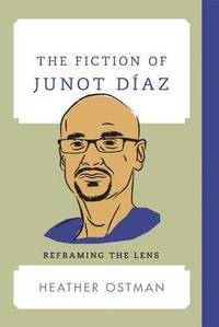 bokomslag The Fiction of Junot Daz