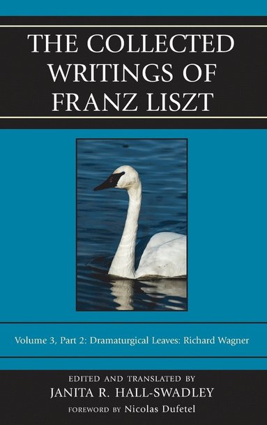 bokomslag The Collected Writings of Franz Liszt