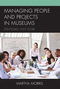 bokomslag Managing People and Projects in Museums